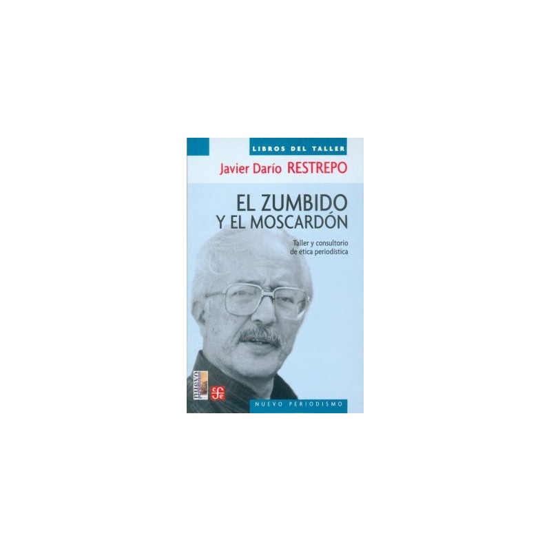 El zumbido y el moscardón: taller y consultorio de ética periodística