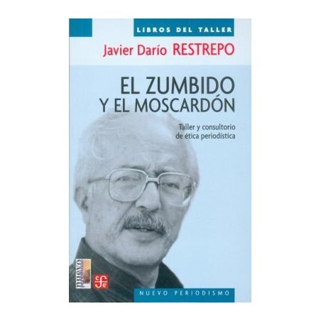El zumbido y el moscardón: taller y consultorio de ética periodística