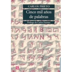Cinco mil años de palabras. Prólogo de Carlos Fuentes.