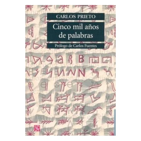 Cinco mil años de palabras. Prólogo de Carlos Fuentes.