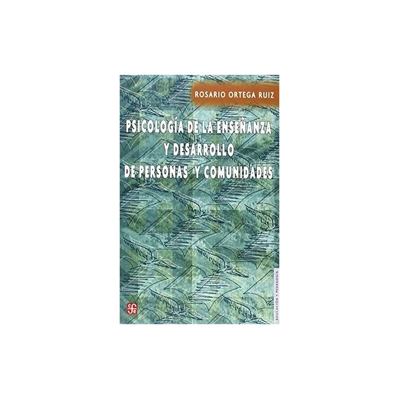 Psicología de la enseñanza y desarrollo de personas y comunidades.