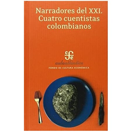 Narradores del XXI. Cuatro cuentistas colombianos