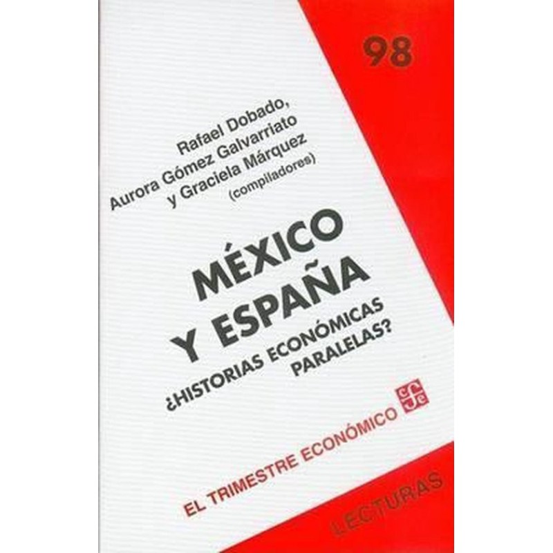 MEXICO Y ESPAÑA. HISTORIAS ECONOMICAS PARALELAS