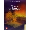 Tocar el fuego