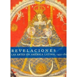 Revelaciones. Las artes en América Latina, 1492-1820