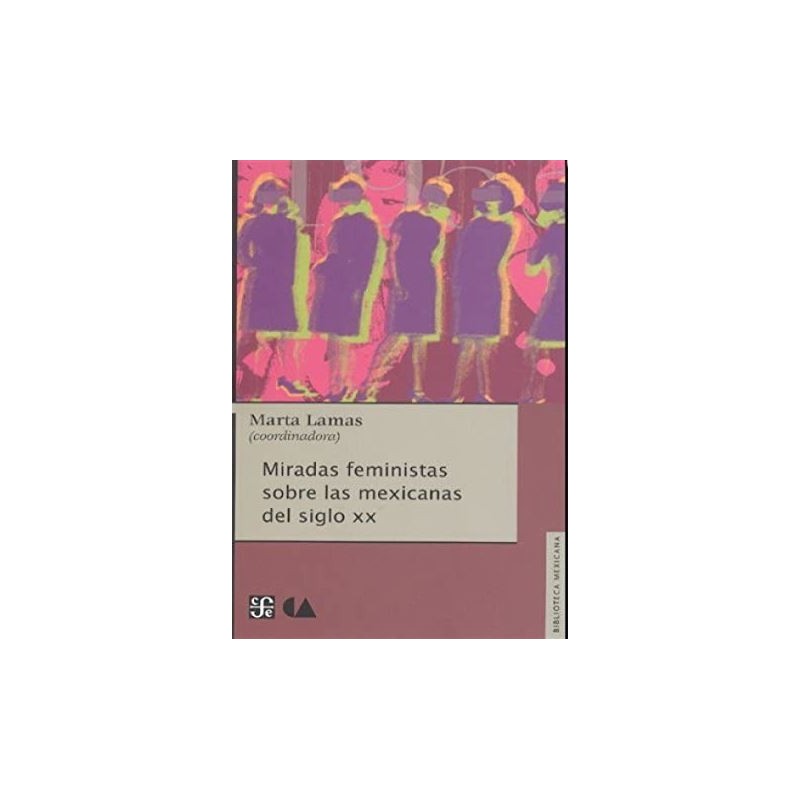 Miradas feministas sobre las mexicanas del siglo XX