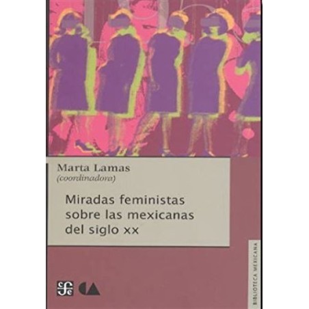 Miradas feministas sobre las mexicanas del siglo XX