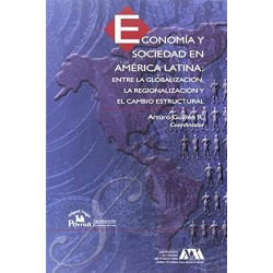 Economía y sociedad en América Latina: entre la globalización, la regionalizaci