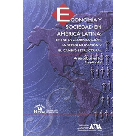 Economía y sociedad en América Latina: entre la globalización, la regionalizaci
