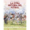 La otra historia del fútbol