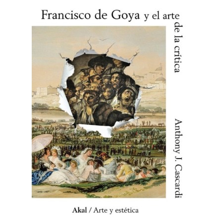 Francisco De Goya Y El Arte De La Critic
