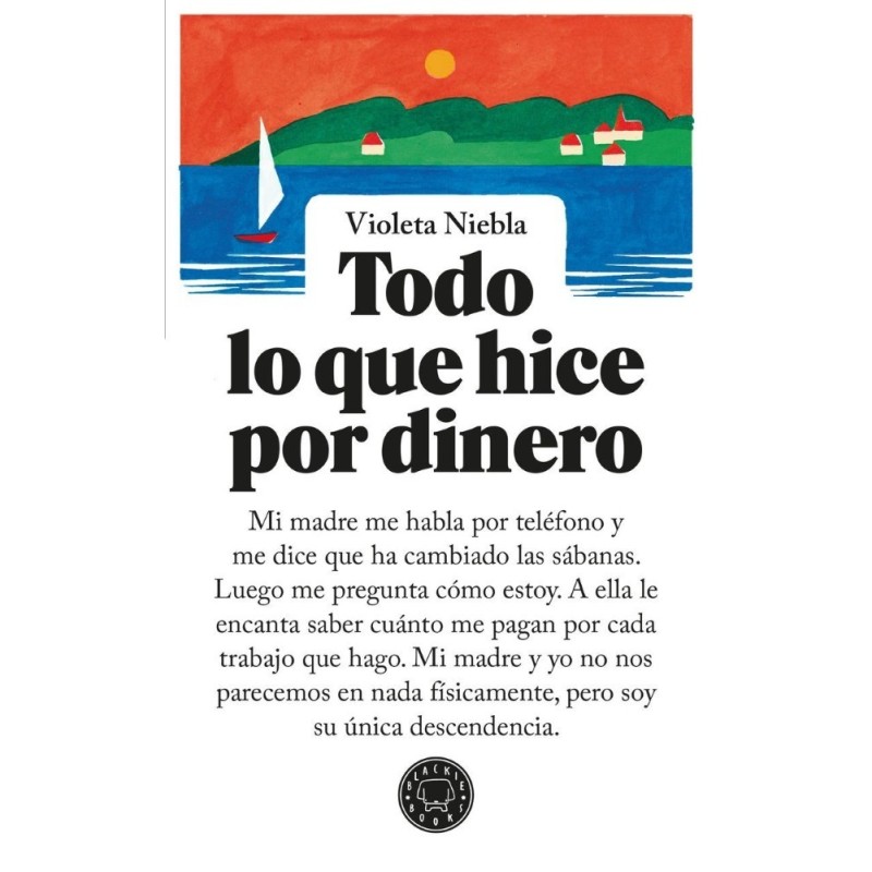 Todo lo que hice por dinero