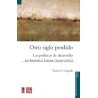 Otro siglo perdido. Las políticas de desarrollo en América Latina (1930-2005)