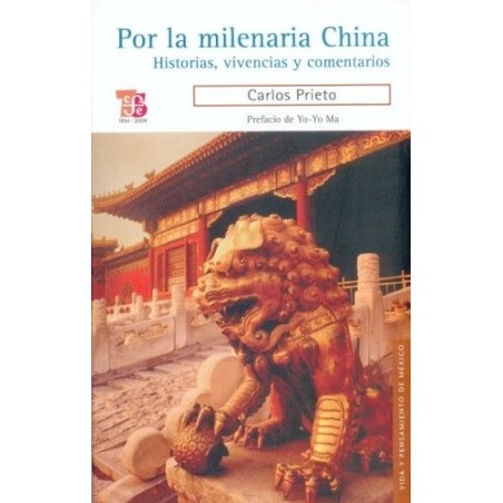 Por la milenaria China Historias, vivencias y comentarios