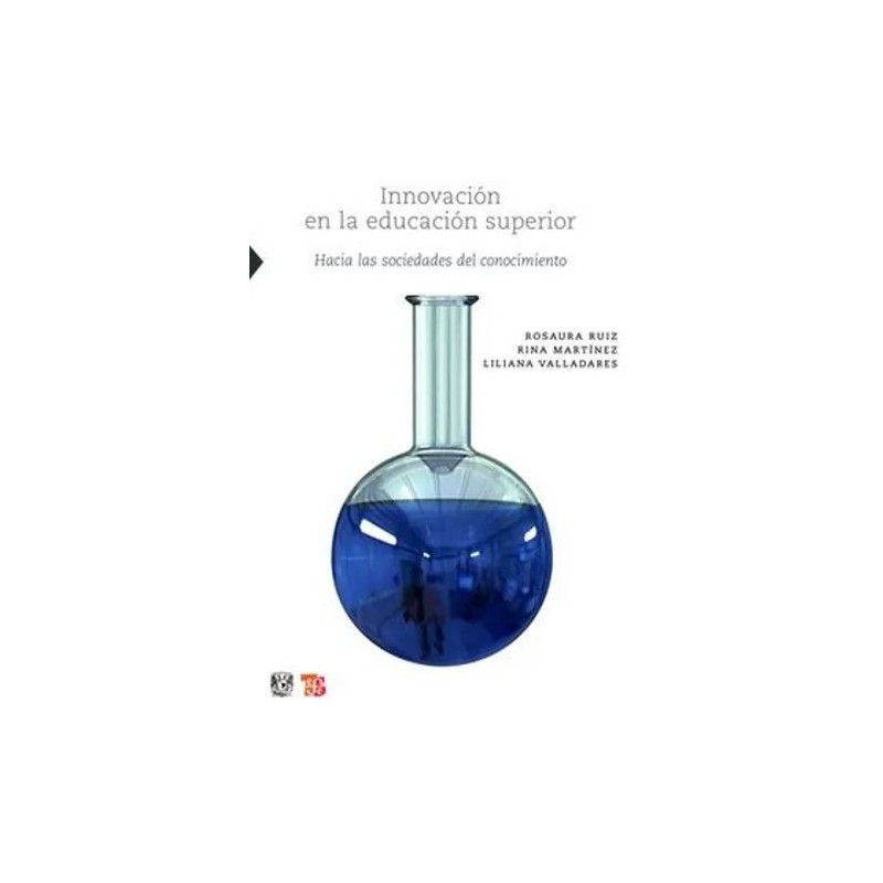 Innovación en la educación superior. Hacia las sociedades del conocimiento.