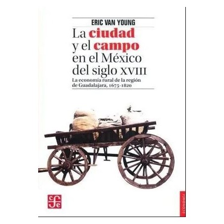 La ciudad y el campo en el México del siglo XVIII
