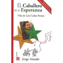 El Caballero de la Esperanza: vida de Luís Carlos Prestes
