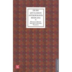 De eso que llaman antropología mexicana