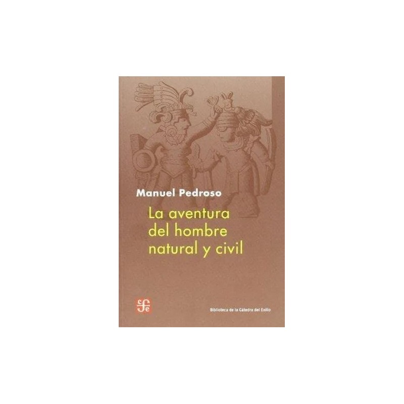 La aventura del hombre natural y civil.