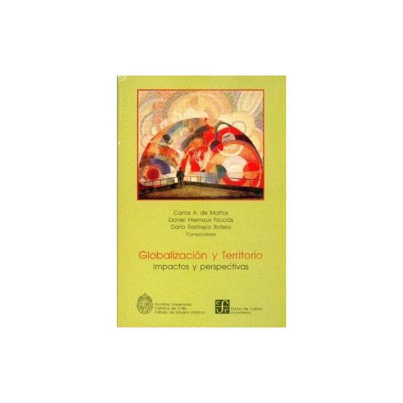 Globalización y Territorio Impactos y perspectivas