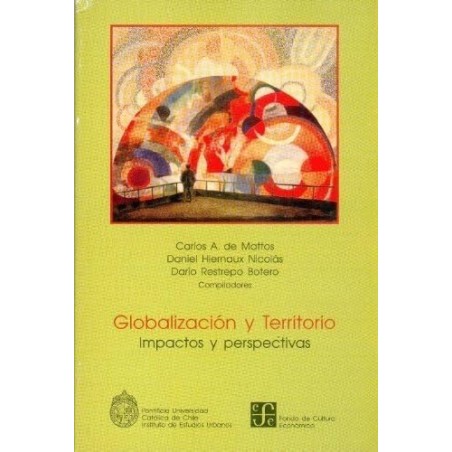 Globalización y Territorio Impactos y perspectivas