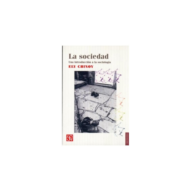 La sociedad. Una Introducción a la Sociología.