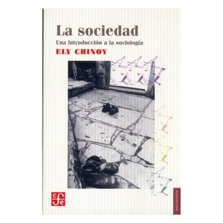 La sociedad. Una Introducción a la Sociología.