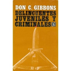 Delincuentes juveniles y criminales Su tratamiento y rehabilitación.