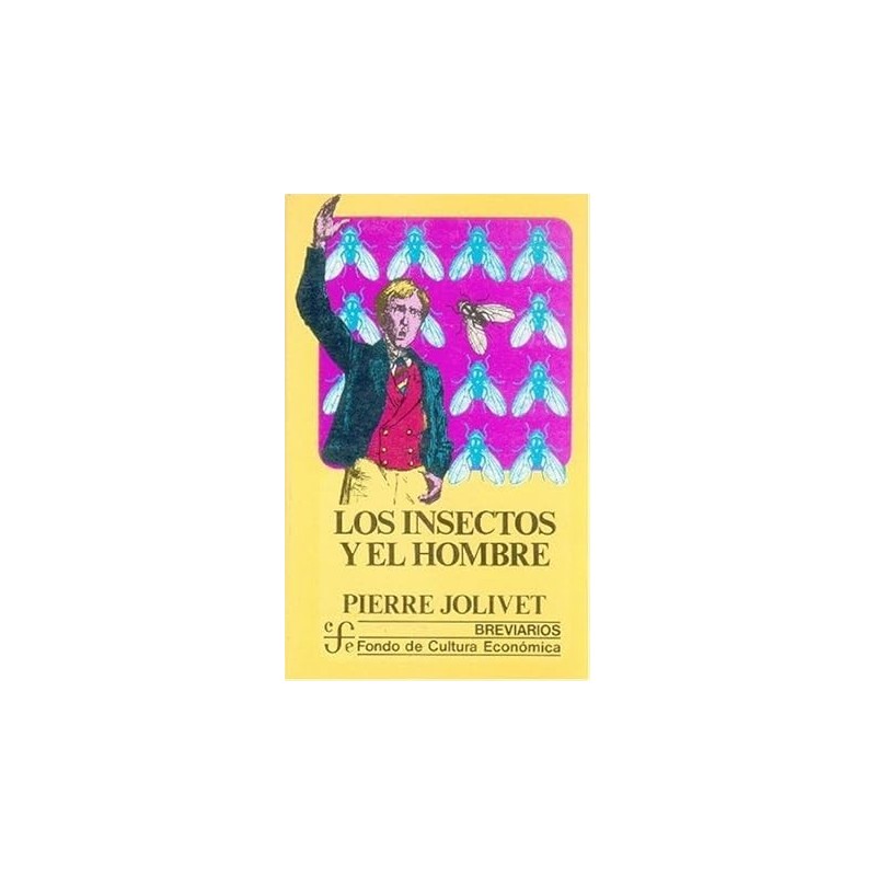 LOS INSECTOS Y EL HOMBRE (JOLIVET, P.)