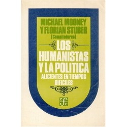 Los humanistas y la política. Alicientes en tiempos difíciles.