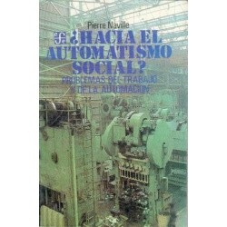 HACIA EL AUTOMATISMO SOCIAL (NAVILLE,P.)