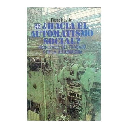 HACIA EL AUTOMATISMO SOCIAL (NAVILLE,P.)