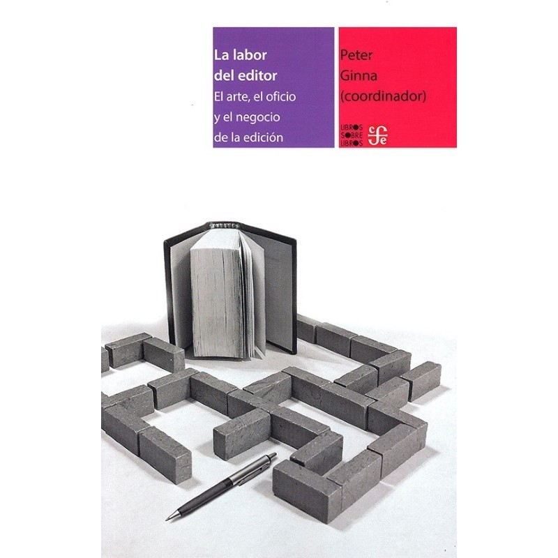 La labor del editor: el arte, el oficio y el negocio de la edición