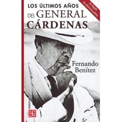 Los últimos años del general Cárdenas