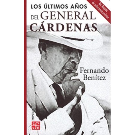 Los últimos años del general Cárdenas