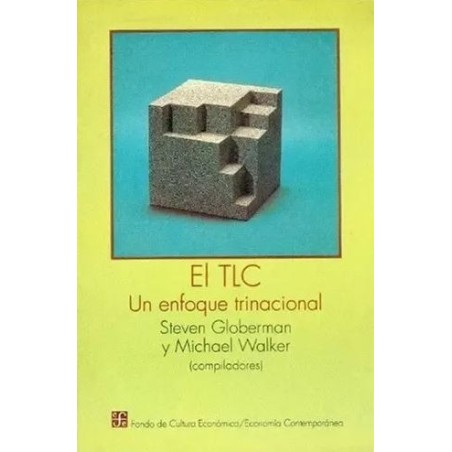 El TLC. Un enfoque trinacional.