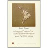 La integración económica como alternativa inédita para América Latina