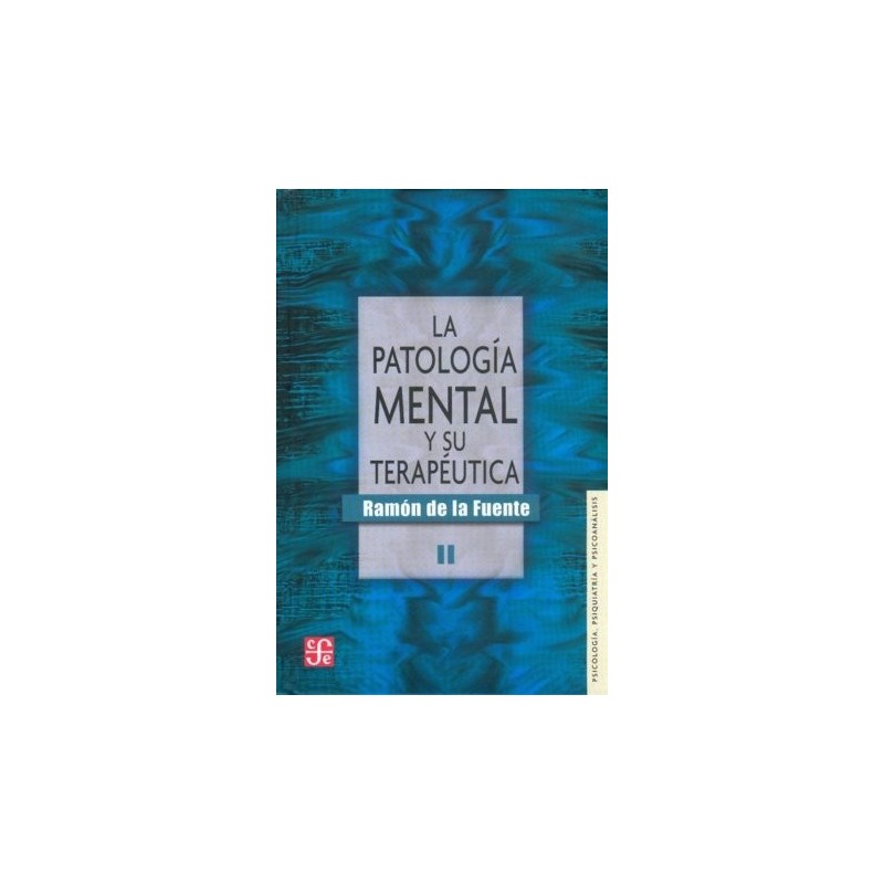 La patología mental y su terapeútica. 2 Volúmenes