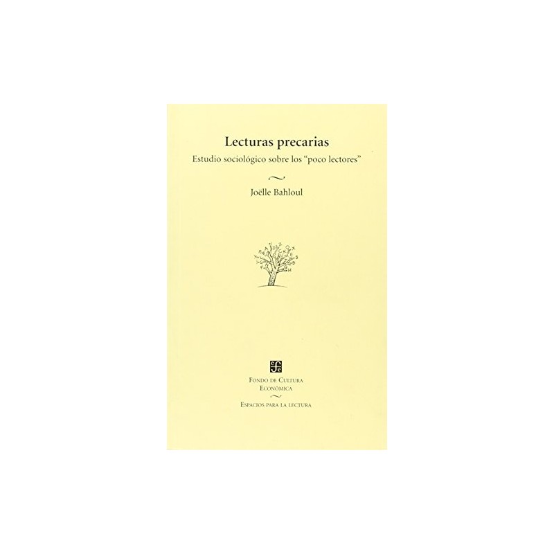 Lecturas precarias. Estudios sociológico sobre los " poco lectores ".