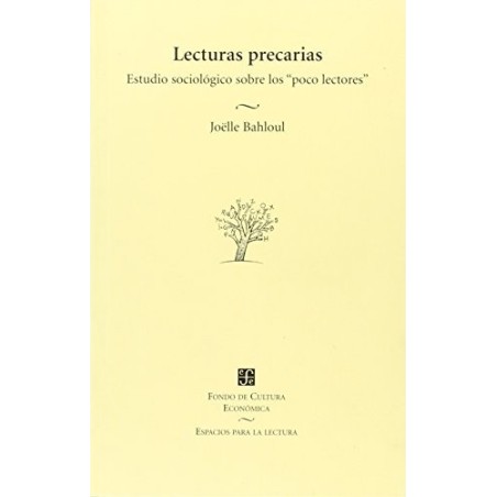 Lecturas precarias. Estudios sociológico sobre los " poco lectores ".