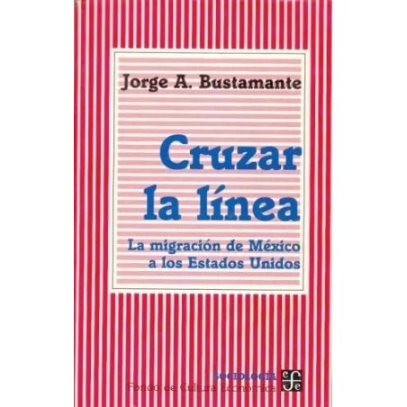 Cruzar la línea La migración de México a los EE.UU.