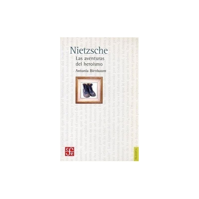 Nietzsche. Las aventuras del heroismo