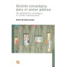 Gestión estratégica para el sector público. Del pensamiento estratégico al