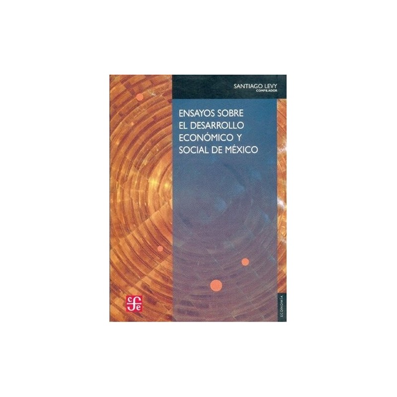Ensayo sobre el desarrollo económico y social de México