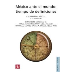 México ante el mundo: tiempo de definiciones