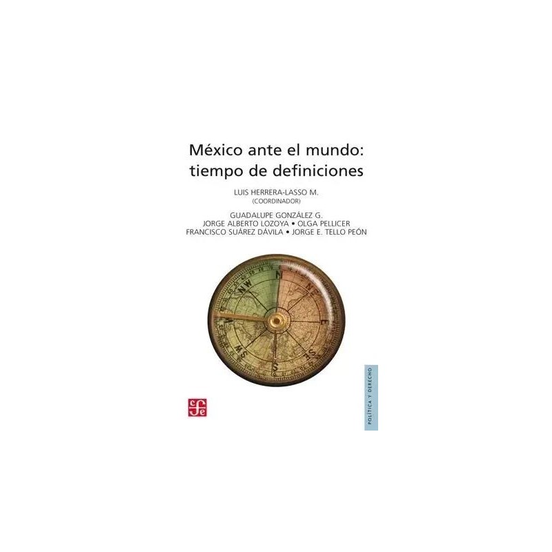 México ante el mundo: tiempo de definiciones