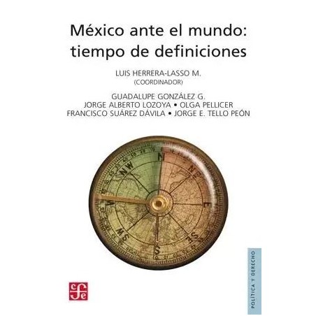 México ante el mundo: tiempo de definiciones