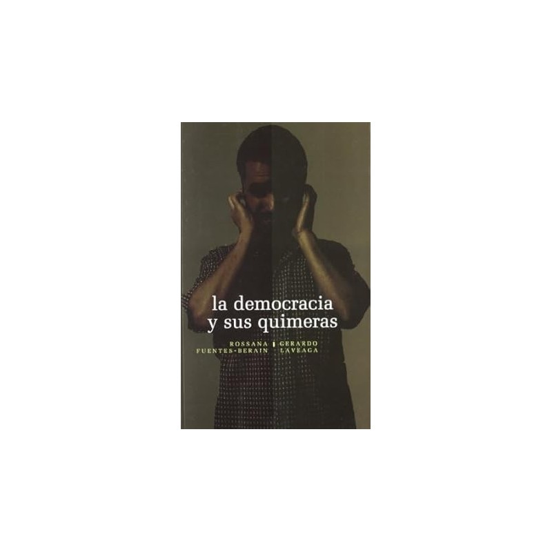 La democracia y sus quimeras.