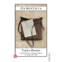 Tejidos blandos: indumentaria y violencia política en Chile, 1973-1990