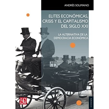 Élites económicas, crisis y capitalismo del siglo XXI